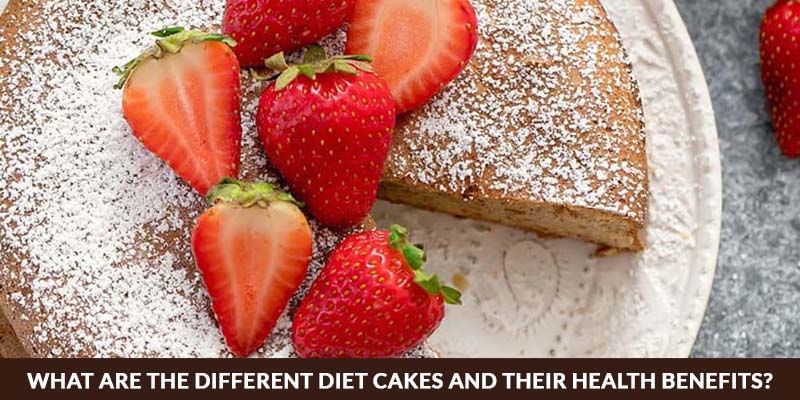 What are the Different Diet Cakes and Their Health Benefits?